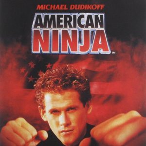 Cover art for the American Ninja flick—here's a martial artist, poised in a fierce combat stance, ninja mask pulled tight. The backdrop? Oh, it's intense, dramatic vibes all around. Just the kind of stuff that gets your adrenaline pumping.